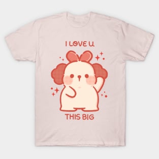 I LOVE U THIS BIG T-Shirt